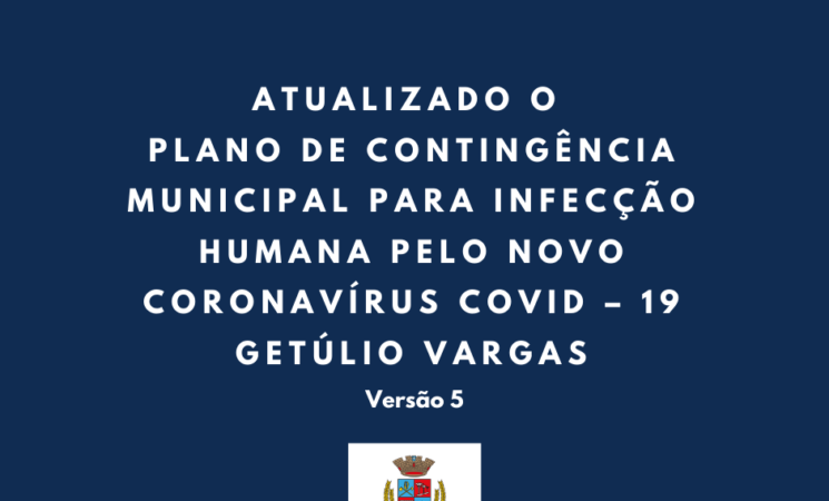 Atualizado Plano de Contingência para infecção para infecção humana pelo novo Coronavírus COVID–19 de Getúlio Vargas