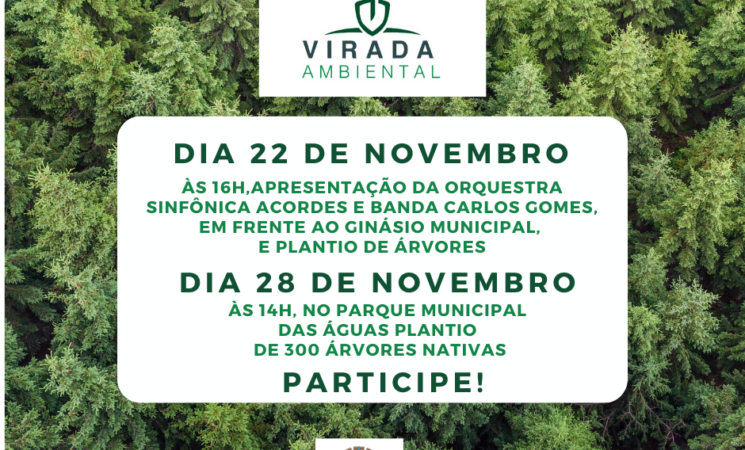Prefeitura de Getúlio Vargas adere ao  Projeto Virada Ambiental com plantio de 300 mudas nativas no Parque Municipal das Águas