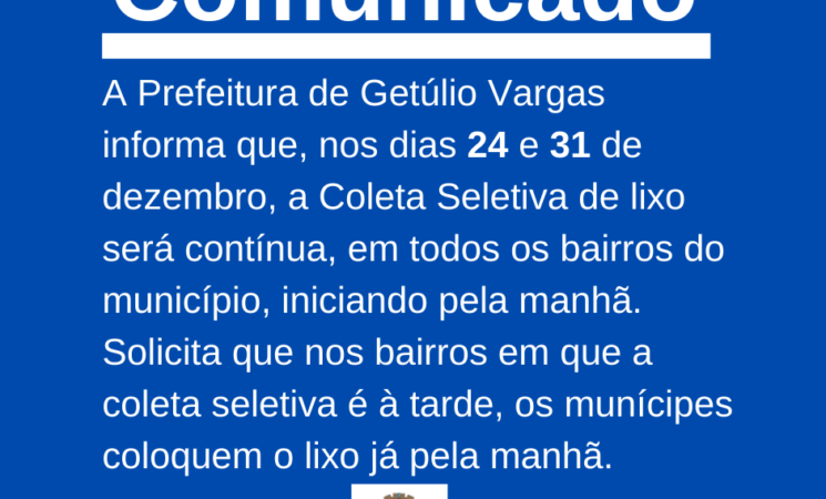 Prefeitura de Getúlio Vargas informa os horários de recolhimento da coleta seletiva de lixo