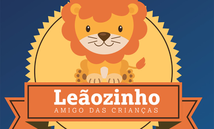 Campanha “Todos pelas Crianças – Transforme seu Leão em um Leãozinho”