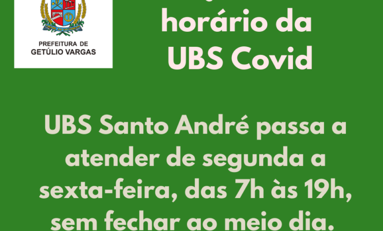 Novo horário da UBS Covid de Getúlio Vargas