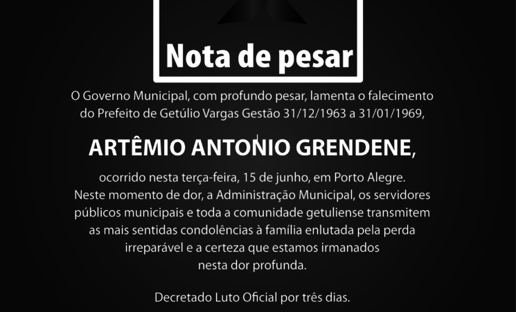 Prefeitura de Getúlio Vargas decreta luto oficial de três dias pela morte de Artêmio Antônio Grendene