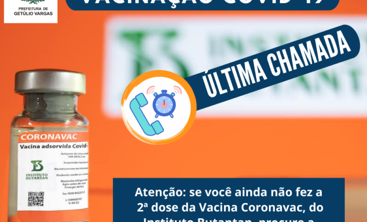 Última chamada para a 2ª dose da vacina Coronavac