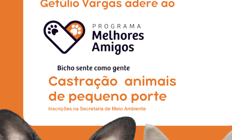 Prefeitura de Getúlio Vargas adereao Programa Melhores Amigos