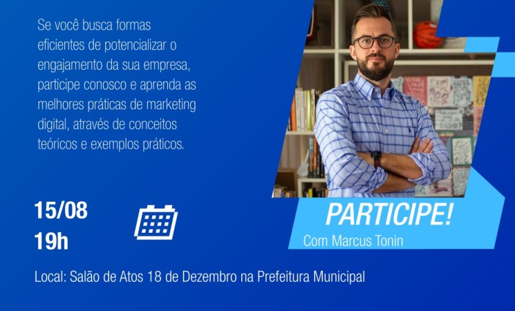 Governo Municipal e Sebrae promovem palestra com o tema: Marketing Digital – Segredo para o Verdadeiro Engajamento