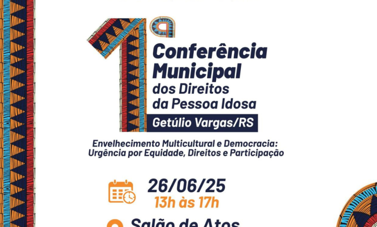 Getúlio Vargas promove 1ª Conferência Municipal dos Direitos da Pessoa Idosa