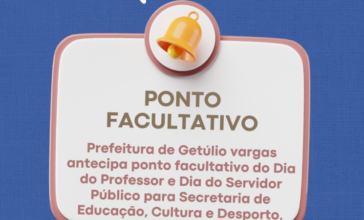Prefeitura de Getúlio Vargas antecipa ponto facultativo do Dia do Professor e do Servidor Público