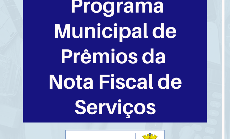 Programa Municipal de Prêmios da Nota Fiscal de Serviços vai sortear valores em dinheiro ao longo de 2026