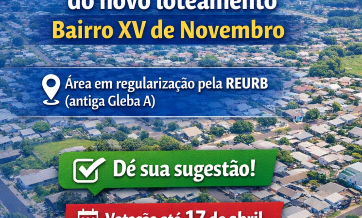 Comunidade é convidada a escolher nome de loteamento em processo de regularização no Bairro XV de Novembro