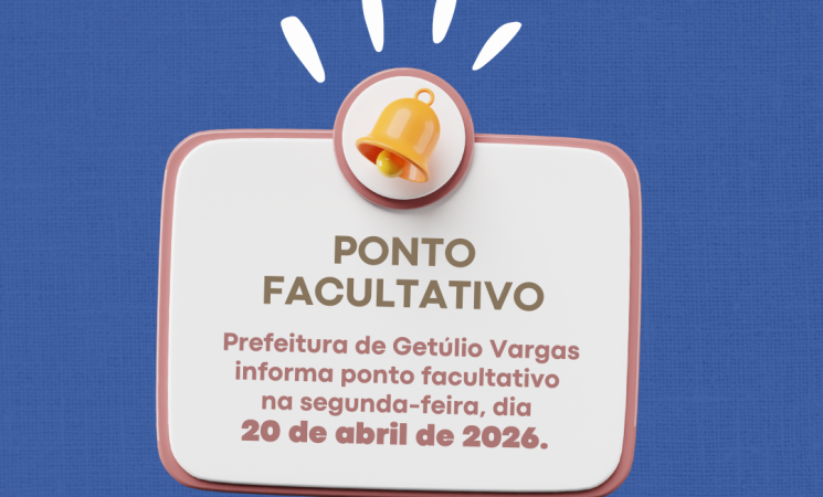Prefeitura de Getúlio Vargas decreta ponto facultativo no dia 20 de abril