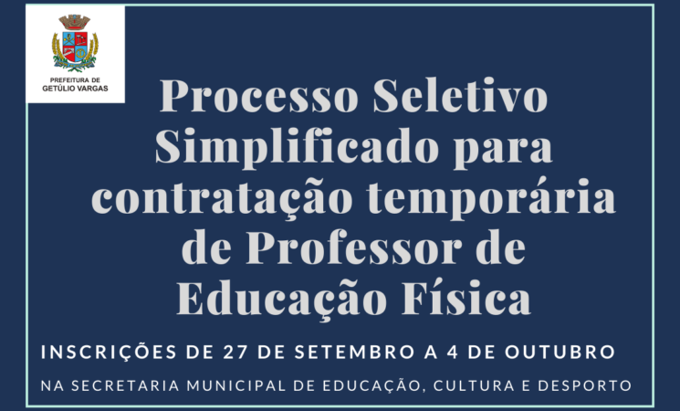 Prefeitura de Getúlio Vargas abre Processo Seletivo Simplificado para contratação temporária de Professor de Educação Física